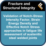 Validation of Notch-Stress Intensity Factor, Strain Energy Density and Effective Notch Stress approaches in fatigue life assessm