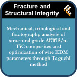 Mechanical, tribological and fractography analysis of structural grade Al7075/n-TiC composites and optimization of wire EDM para