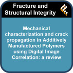 Mechanical characterization and crack propagation in Additively Manufactured Polymers using Digital Image Correlation: a review