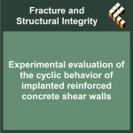 Experimental evaluation of the cyclic behavior of implanted reinforced concrete shear walls