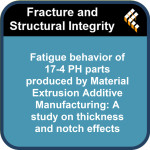 Fatigue behavior of 17-4 PH parts produced by Material Extrusion Additive Manufacturing: A study on thickness and notch effects