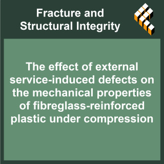 The effect of external service-induced defects on the mechanical properties of fibreglass-reinforced plastic under compression