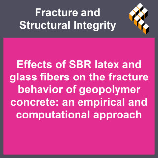 Effects of SBR latex and glass fibers on the fracture behavior of geopolymer concrete: an empirical and computational approach