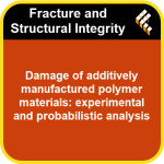 Damage of additively manufactured polymer materials: experimental and probabilistic analysis