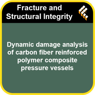 Dynamic damage analysis of carbon fiber reinforced polymer composite pressure vessels
