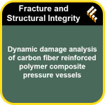 Dynamic damage analysis of carbon fiber reinforced polymer composite pressure vessels