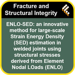 ENLO-SED: an innovative method for large-scale Strain Energy Density (SED) estimation in welded ...