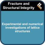Experimental and numerical investigations of lattice structures