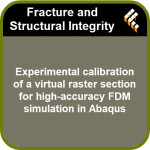 Experimental calibration of a virtual raster section for high-accuracy FDM simulation in Abaqus