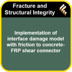 Implementation of interface damage model with friction to concrete-FRP shear connector