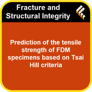 Prediction of the tensile strength of FDM specimens based on Tsai Hill criteria