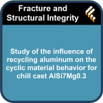 Study of the influence of recycling aluminum on the cyclic material behavior for chill cast AlSi7Mg0.3